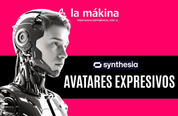 AVATARES EXPRESIVOS DE SYNTHESIA La Mákina - Agencia especializada en Intelgencia Artficial