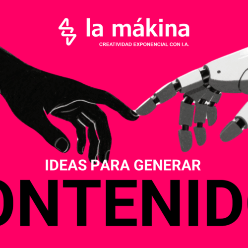 La Mákina - Agencia especializada en Inteligencia Artificial